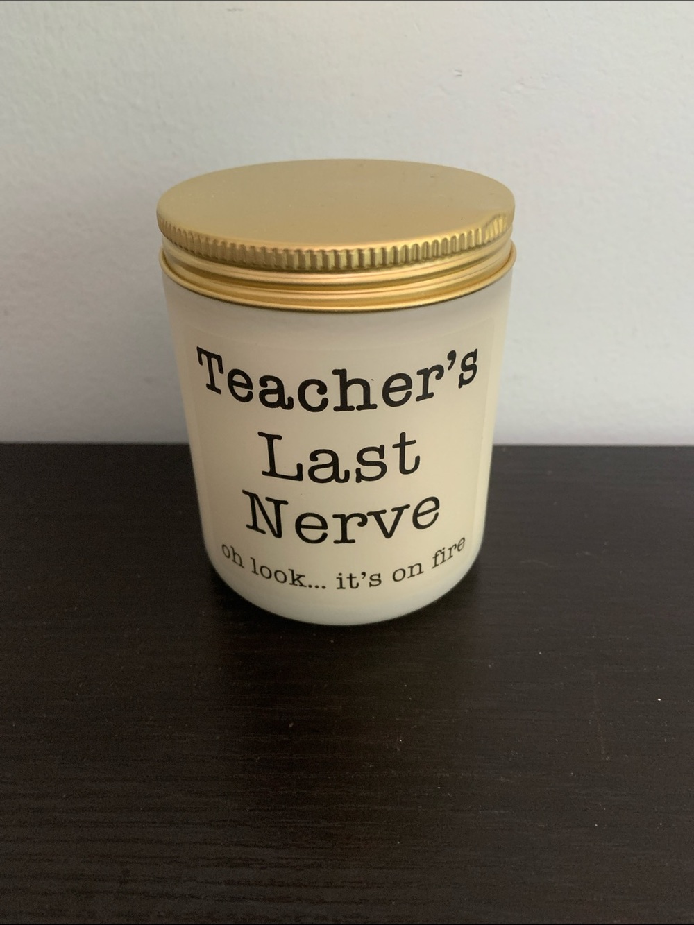 Teacher’s Last Nerve Candle in Jar